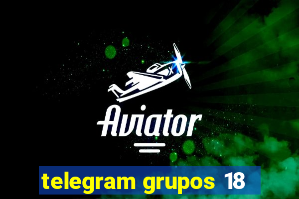 telegram grupos 18